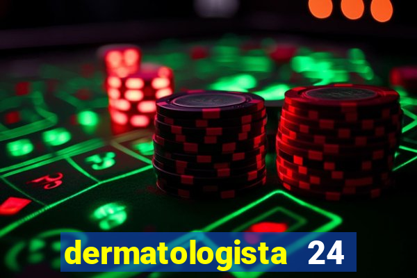 dermatologista 24 horas sp